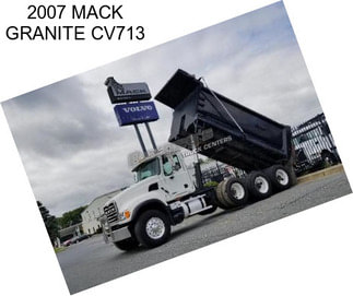 2007 MACK GRANITE CV713