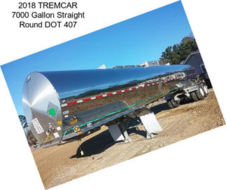 2018 TREMCAR 7000 Gallon Straight Round DOT 407