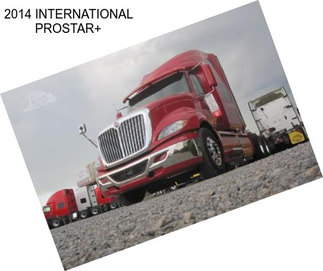 2014 INTERNATIONAL PROSTAR+