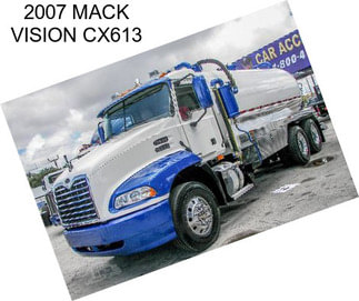 2007 MACK VISION CX613