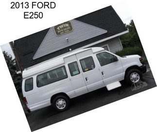2013 FORD E250