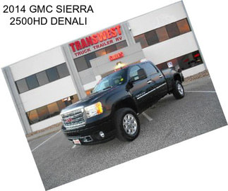 2014 GMC SIERRA 2500HD DENALI