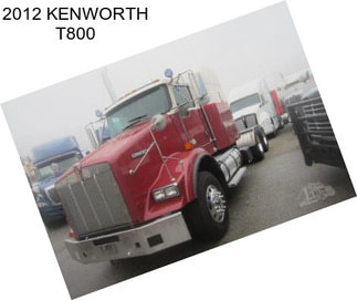 2012 KENWORTH T800