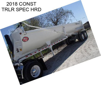 2018 CONST TRLR SPEC HRD