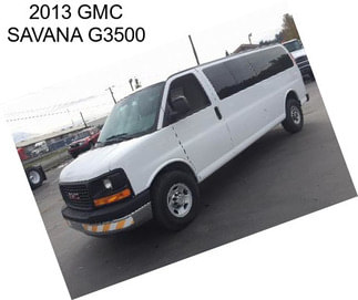 2013 GMC SAVANA G3500