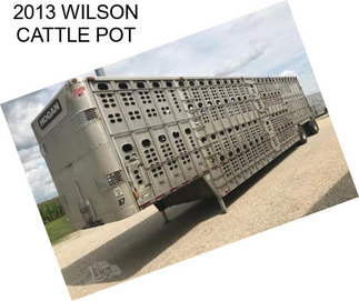 2013 WILSON CATTLE POT