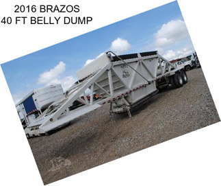 2016 BRAZOS 40 FT BELLY DUMP