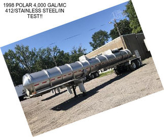 1998 POLAR 4,000 GAL/MC 412/STAINLESS STEEL/IN TEST!!