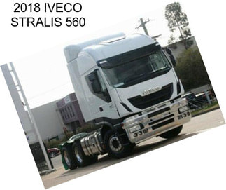 2018 IVECO STRALIS 560