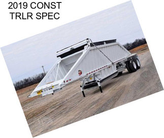 2019 CONST TRLR SPEC