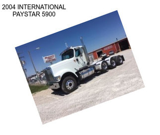 2004 INTERNATIONAL PAYSTAR 5900