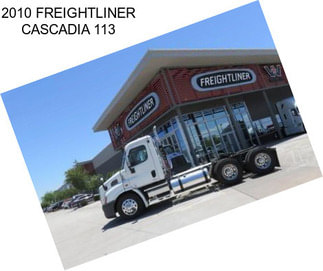 2010 FREIGHTLINER CASCADIA 113