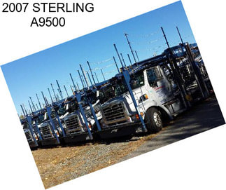 2007 STERLING A9500