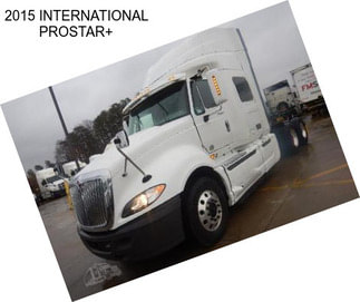 2015 INTERNATIONAL PROSTAR+