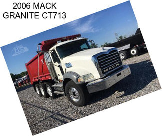 2006 MACK GRANITE CT713