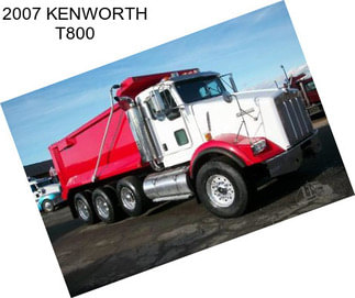 2007 KENWORTH T800