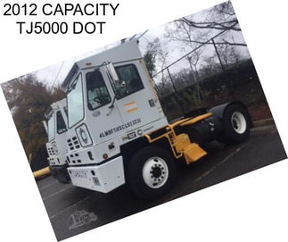 2012 CAPACITY TJ5000 DOT