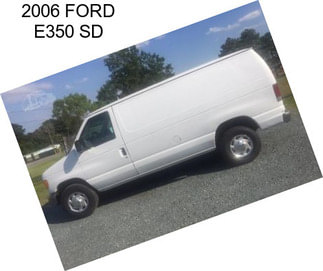 2006 FORD E350 SD