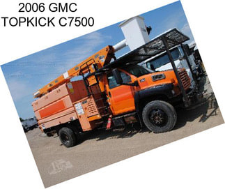 2006 GMC TOPKICK C7500