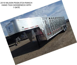 2019 WILSON PSGN-5724 RANCH HAND 7X24 GOOSENECK WITH 1 GATE