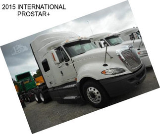 2015 INTERNATIONAL PROSTAR+