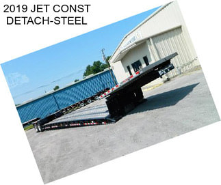 2019 JET CONST DETACH-STEEL