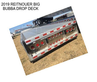 2019 REITNOUER BIG BUBBA DROP DECK