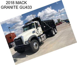 2018 MACK GRANITE GU433