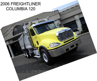 2006 FREIGHTLINER COLUMBIA 120