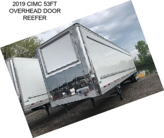 2019 CIMC 53FT OVERHEAD DOOR REEFER