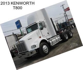 2013 KENWORTH T800