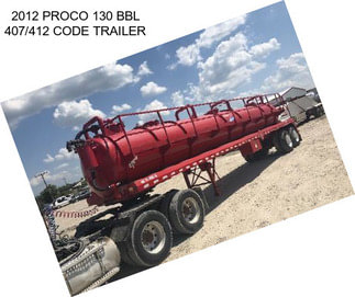 2012 PROCO 130 BBL 407/412 CODE TRAILER