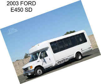 2003 FORD E450 SD
