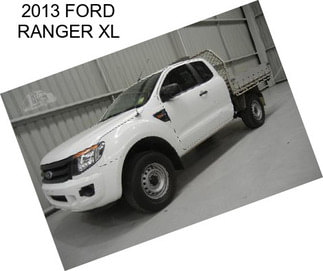 2013 FORD RANGER XL