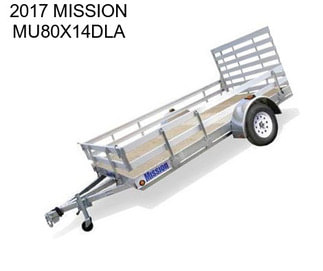 2017 MISSION MU80X14DLA