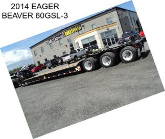 2014 EAGER BEAVER 60GSL-3