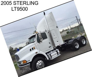 2005 STERLING LT9500