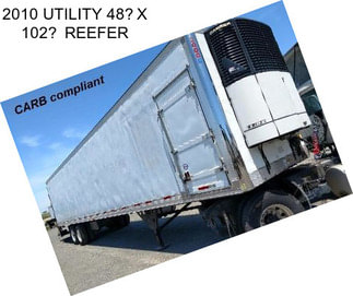 2010 UTILITY 48X 102 REEFER