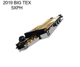 2019 BIG TEX 5XPH