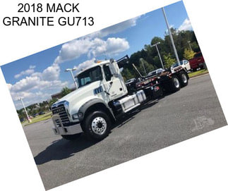 2018 MACK GRANITE GU713