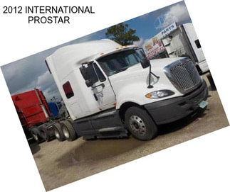 2012 INTERNATIONAL PROSTAR