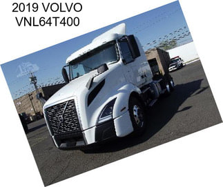 2019 VOLVO VNL64T400