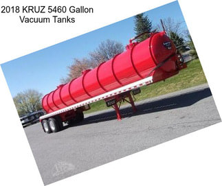 2018 KRUZ 5460 Gallon Vacuum Tanks