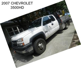 2007 CHEVROLET 3500HD