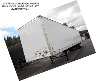 2008 TRAILMOBILE ADVANTAGE ROLL DOOR SLIDE-STYLE LIFT GATE DRY VAN