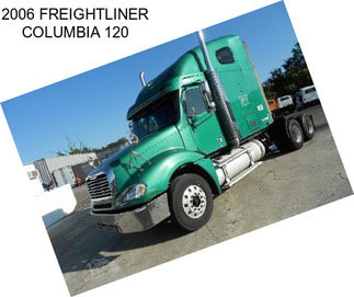 2006 FREIGHTLINER COLUMBIA 120