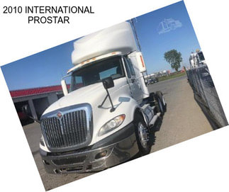 2010 INTERNATIONAL PROSTAR