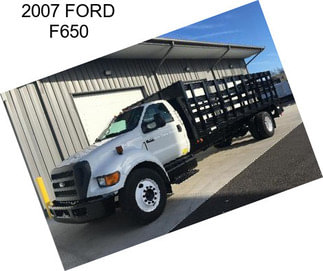 2007 FORD F650