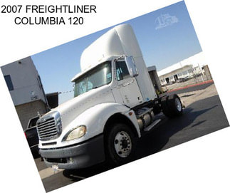 2007 FREIGHTLINER COLUMBIA 120