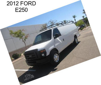 2012 FORD E250